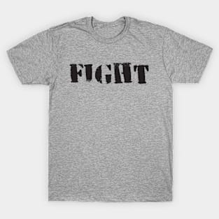 FIGHT T-Shirt